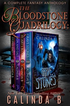 The Bloodstone Quadrilogy: A Complete Fantasy Anthology (eBook, ePUB) - B, Calinda