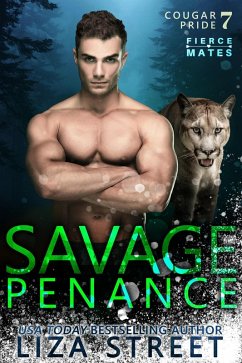 Savage Penance (Fierce Mates: Cougar Pride, #7) (eBook, ePUB) - Street, Liza