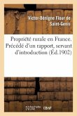 Propriété Rurale En France. Précédé d'Un Rapport, Servant d'Introduction