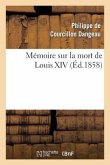 Mémoire Sur La Mort de Louis XIV