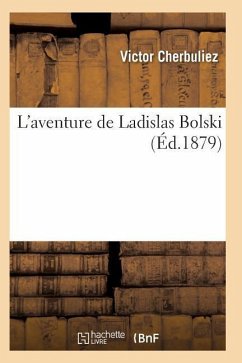 L'Aventure de Ladislas Bolski 5e Éd - Cherbuliez-V