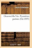 Oeuvres Ma Vie. Premières Poésies Poésies Philosophiques Mai 1877