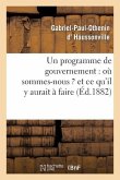 Un Programme de Gouvernement: Où Sommes-Nous ? Et Ce Qu'il Y Aurait À Faire