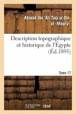 Description Topographique Et Historique de l'Égypte. 1re Partie. Tome 17