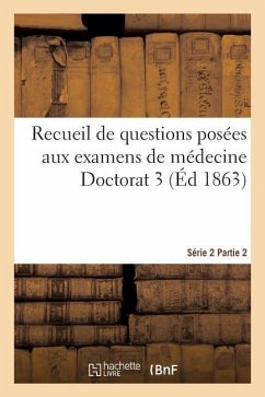 Recueil de Questions Posées Aux Examens de Médecine Doctorat 3 Série 2 Partie 2 - Libr Delahaye