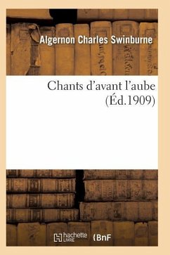 Chants d'Avant l'Aube - Swinburne-A