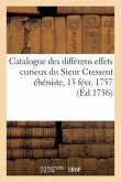 Catalogue Des Différens Effets Curieux Du Sieur Cressent Ébéniste Des Palais