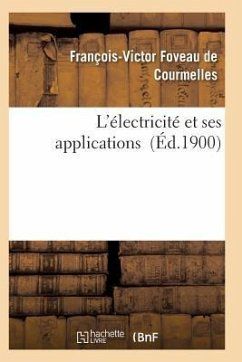 Cover L'Électricité Et Ses Applications