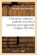 L'Harmonie Vulgarisée: Méthode... - Bild 1