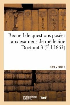 Recueil de Questions Posées Aux Examens de Médecine Doctorat 3 Série 2 Partie 1 - Libr Delahaye