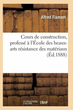 Cours de Construction, Professé À l'École Des Beaux-Arts - Flamant-A