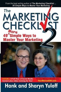 The Marketing Checklist 2: 49 More Simple Ways to Master Your Marketing - Yuloff, Sharyn; Yuloff, Hank