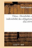 Thèse: Divisibilité Et Indivisibilité Des Obligations