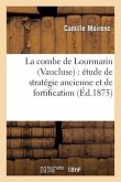 La Combe de Lourmarin (Vaucluse): Étude de Stratégie Ancienne Et de Fortification