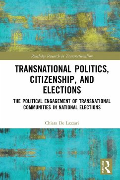 Transnational Politics, Citizenship and Elections (eBook, PDF) - de Lazzari, Chiara