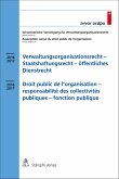 Verwaltungsorganisationsrecht - Staatshaftungsrecht - öffentliches Dienstrecht / Droit public de l'organisation - responsabilité des collectivités publiques - fonction publique (eBook, PDF)