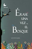 Érase una vez... el bosque (eBook, ePUB)