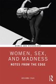 Women, Sex, and Madness (eBook, ePUB)