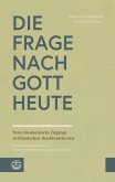 Die Frage nach Gott heute (eBook, PDF)