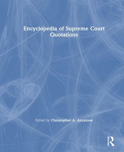 The Encyclopedia of Supreme Court Quotations (eBook, PDF) - Anzalone, Christopher A.