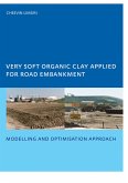 Very Soft Organic Clay Applied for Road Embankment (eBook, PDF)