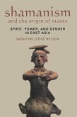 Shamanism and the Origin of States (eBook, PDF) Shamanism and the Origin of States (eBook, PDF)