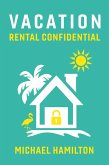 Vacation Rental Confidential (eBook, ePUB)