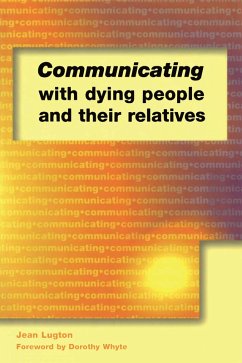 Communicating with Dying People and Their Relatives (eBook, PDF) - Lugton, Jean