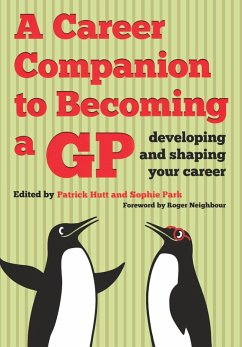 A Career Companion to Becoming a GP (eBook, PDF) - Hutt, Patrick; Park, Sophie