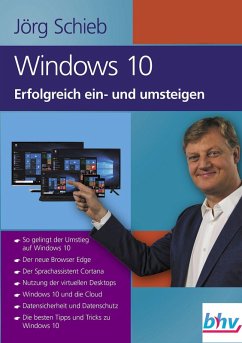 Windows 10 Erfolgreich ein- und umsteigen (eBook, PDF) - Schieb, Jörg