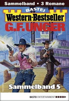 Cover G. F. Unger Western-Bestseller Sammelband 5 (eBook, ePUB)