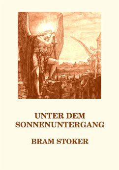 Unter dem Sonnenuntergang (eBook, ePUB) - Stoker, Bram