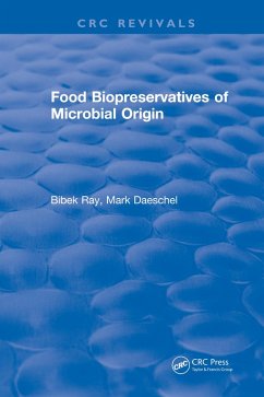 Food Biopreservatives of Microbial Origin (eBook, PDF) - Ray, Bibek