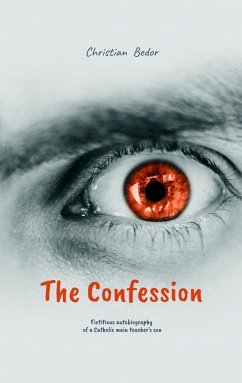 The Confession (eBook, ePUB) - Bedor, Christian