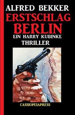 Cover Erstschlag Berlin: Ein Harry Kubinke Thriller (eBook, ePUB)
