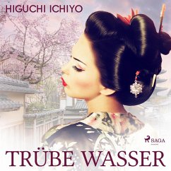 Trübe Wasser (Ungekürzt) (MP3-Download) - Ichiyo, Higuchi