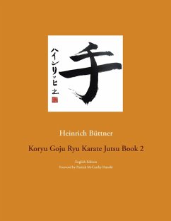 Koryu Goju Ryu Karate Jutsu Book 2 (eBook, ePUB) - Büttner, Heinrich