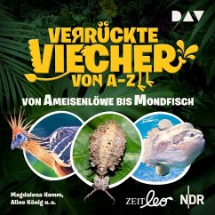 Verrückte Viecher von A bis Z – Teil 1: Von Ameisenlöwe bis Mondfisch (MP3-Download) - Hamm, Magdalena; König, Aline