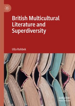 British Multicultural Literature and Superdiversity (eBook, PDF) - Rahbek, Ulla