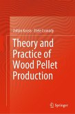 Theory and Practice of Wood Pellet Production (eBook, PDF)