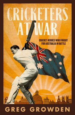 Cricketers at War (eBook, ePUB) - Growden, Greg