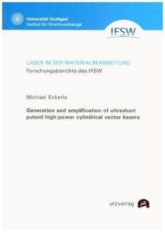 Generation and amplification of ultrashort pulsed high-power cylindrical vector beams - Eckerle, Michael