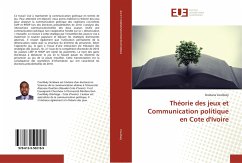 Théorie des jeux et Communication politique en Cote d'Ivoire - Coulibaly, Sirabana