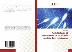 Architectures et mécanismes de qualité de services dans les réseaux - Oulaï, Desiré
