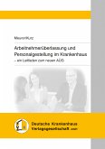 Arbeitnehmerüberlassung und Personalgestellung im Krankenhaus