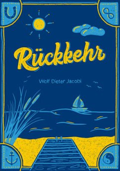 Rückkehr - Jacobi, Wolf Dieter