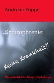 Schizophrenie: Keine Krankheit?!