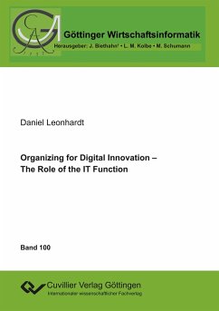 Organizing for Digital Innovation ¿ The Role of the IT Function - Leonhardt, Daniel