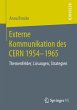 Externe Kommunikation des CERN 1954-1965 - Bild 1