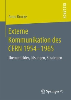 Externe Kommunikation des CERN 1954-1965 - Brocke, Anna
